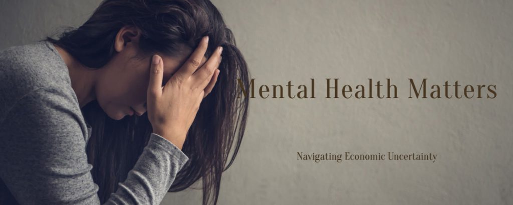 The Impact of Economic Uncertainty on Mental Health